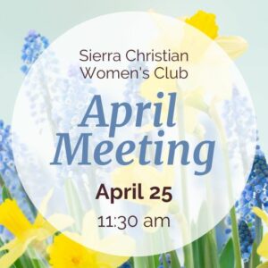 Sierra Christian Women's Club April Meeting Event Image