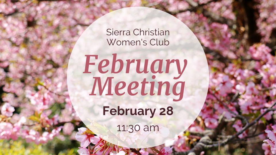 Sierra Christian Women's Club February Meeting Event Image
