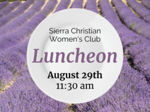 Sierra Christian Women's Club August Luncheon